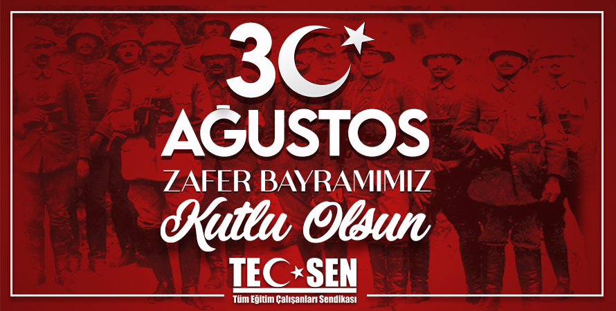 30 AĞUSTOS ZAFER BAYRAMIMIZ KUTLU OLSUN