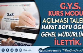 G.Y.S. Kurs Modülü Açılması Talebimizi Hayat Boyu Öğrenme Genel Müdürlüğü’ne İllettik