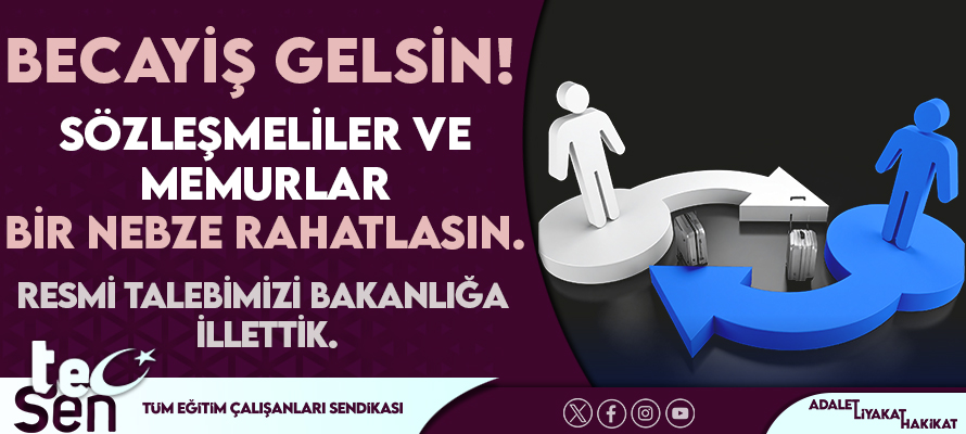 BECAYİŞ GELSİN! SÖZLEŞMELİLER VE MEMURLAR BİR NEBZE RAHATLASIN. RESMİ TALEBİMİZİ BAKANLIĞA İLETTİK.